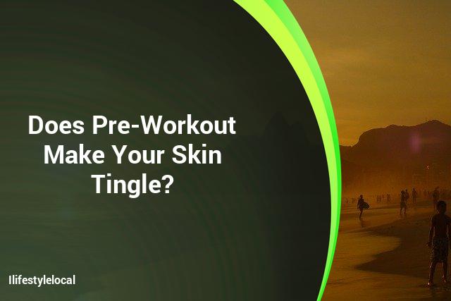 Is Pre-Workout a Good Choice for Skin Tinting?